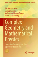 Complex Geometry and Mathematical Physics: Lorentzian Geometry and Field Equations (Book III-A) (Infosys Science Foundation Series) 9819214262 Book Cover