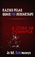 Raz�es pelas quais fui descartado: A jihad da economia 0990867455 Book Cover