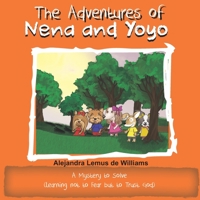 The Adventures of Nena and Yoyo A Mystery to Solve: 1733693025 Book Cover