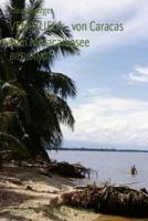 Venezuela - Von Caracas Zum Maracaibosee 150062084X Book Cover
