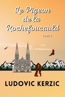 Le Pigeon de La Rochefoucauld: Tome 2 B0942L8JLZ Book Cover