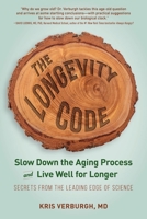 The Longevity Code: The New Science of Aging 1615194134 Book Cover