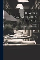 How to Catalogue a Library 1022067540 Book Cover