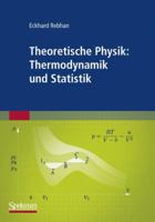 Theoretische Physik: Thermodynamik Und Statistik 3827426545 Book Cover