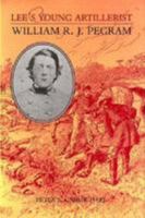 Lee's Young Artillerist: William R. J. Pegram 0813918286 Book Cover
