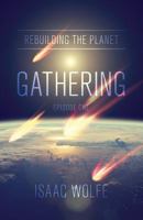 Rebuilding the Planet: Gathering: Episode One 1944212604 Book Cover