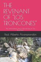 THE REVENANT OF "LOS TRONCONES": The extraordinary story of the lost boy In "Los Troncones" B0FV3F3W2B Book Cover