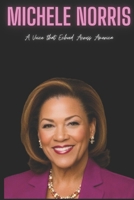 Michele Norris: A Voice that Echoed Across America B0CSH7QCM5 Book Cover