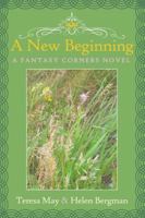 A New Beginning: A Fantasy Corners Novel 1483493091 Book Cover