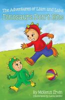 Dinosaurs Don't Bite: The Adventures of Liam and Luke 1535593865 Book Cover