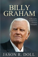 Billy Graham: America's Greatest Evangelist B0F245RPWR Book Cover