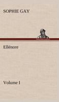 Ellenore, Volume I 2013555113 Book Cover