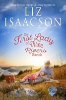 The First Lady of Three Rivers Ranch 163876347X Book Cover