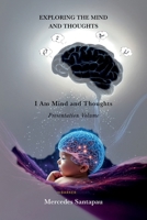 Exploring The Mind and Thoughts. I Am Mind and Thoughts: Presentation Volume B0FQR3BNZ4 Book Cover