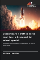 Deconflicare il traffico aereo con i lanci e i recuperi dei veicoli spaziali (Italian Edition) 6207541812 Book Cover