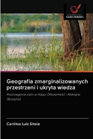 Geografia zmarginalizowanych przestrzeni i ukryta wiedza: Postrzeganie cieni w Haqui (Mozambik) i Makapie (Brazylia) (Polish Edition) 6202831723 Book Cover