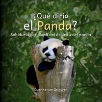 ¿Qué diría el Panda?: Sabiduría cotidiana del espíritu del panda 9083640108 Book Cover