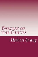 Barclay of the Guides 1517284767 Book Cover