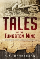 Tales of the Tungsten Mine 1643180398 Book Cover