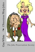 Obnoxious Wasp Jokes: The Joke Preservation Society 1535178108 Book Cover