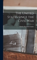 The United States Since the Civil War 9362515237 Book Cover
