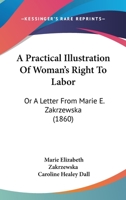 A Practical Illustration of Women's Right to Labor 0530068745 Book Cover