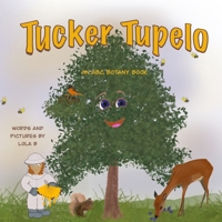 Tucker Tupelo: An ABC Botany Book B0GPQQJJ6F Book Cover