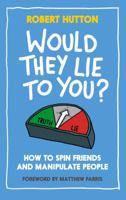 Would They Lie to You? 1783960086 Book Cover