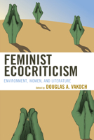 Feminist Ecocriticism 0739193007 Book Cover