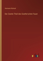 Der Zweite Theil des Goethe'schen Faust 3368640607 Book Cover