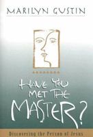 Have You Met the Master 0892436832 Book Cover