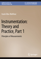 Instrumentation: Theory and Practice, Part 1: Principles of Measurements 3031152484 Book Cover