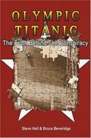Olympic & Titanic: The Truth Behind the Conspiracy 0741419491 Book Cover
