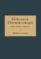 Elektronen-Ubermikroskopie: Physik . Technik . Ergebnisse 364247103X Book Cover