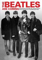 The Beatles are Coming 1909242268 Book Cover