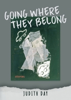 Going Where They Belong: Stories 1941066631 Book Cover