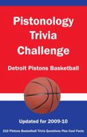 Pistonology Trivia Challenge: Detroit Pistons Basketball 1934372765 Book Cover