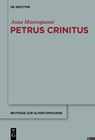 Petrus Crinitus (Beiträge zur Altertumskunde) 3110246961 Book Cover