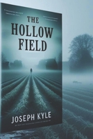 The Hollow Field (The Hollow Series) B0FLVH54VR Book Cover