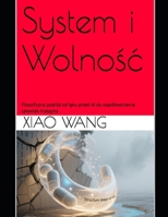 System i Wolnosc: Filozoficzna podróz od leku przed AI do wspóltworzenia czlowiek-maszyna (Polish Edition) B0FHFWYFJF Book Cover
