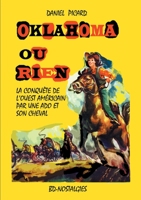Oklahoma ou rien: Conquête de l'Ouest américain par une adolescente et son cheval. 2322202576 Book Cover