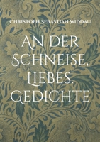 An der Schneise, Liebes: Gedichte 3748160313 Book Cover