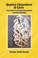 Quattro Chiacchiere di Carte: una storia di cartomanzia popolare in Emilia Romagna (Italian Edition) B0DQV98XYG Book Cover