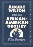 August Wilson and the African-American Odyssey 0252064291 Book Cover