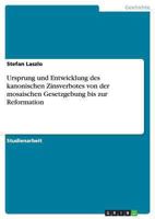 Ursprung und Entwicklung des kanonischen Zinsverbotes von der mosaischen Gesetzgebung bis zur Reformation 3640860241 Book Cover