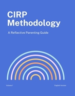 CIRP Methodology: A Reflective Parenting Guide B0FRYWDCJB Book Cover