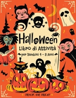 HALLOWEEN Libro di Attività per Bambini 4-8 Anni: Libro Dei Giochi Halloween – Labirinti, Trova le differenze, Sudoku, Colorare, Unisci i puntini, Trova l’ombra. B08LG7WLLH Book Cover