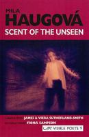 Scent of the Unseen (Visible Poets) 1900072394 Book Cover