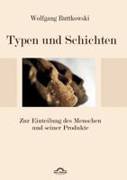 Typen Und Schichten: Zur Einteilung Des Menschen Und Seiner Produkte 3868155694 Book Cover