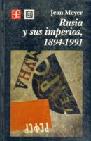 Rusia y Sus Imperios, 1894-1991 (Seccion de Obras de Historia) 968165157X Book Cover